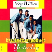 It's So Hard To Say Goodbye by Boyz II Men