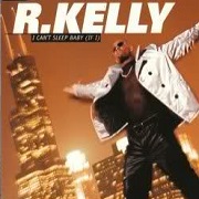 I Can't Sleep Baby by R. Kelly
