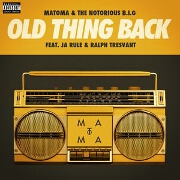 Old Thing Back by Matoma And Notorious BIG