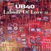 LABOUR OF LOVE III by UB40