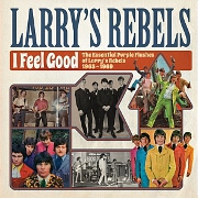 I Feel Good: The Essential Purple Flashes by Larry's Rebels