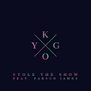 Stole The Show by Kygo feat. Parson James