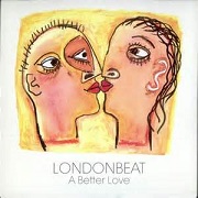 A Better Love by Londonbeat