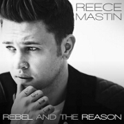 Rebel And The Reason EP by Reece Mastin