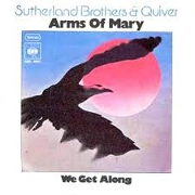 Arms Of Mary by Sutherland Brothers and Quiver