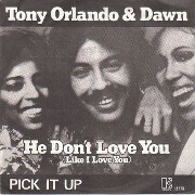 He Don't Love You (Like I Love You) by Tony Orlando & Dawn