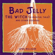 Bad Jelly The Witch by Spike Milligan