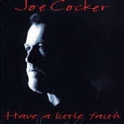 Have A Little Faith by Joe Cocker