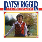 True Country Music by Patsy Riggir
