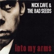 Into My Arms by Nick Cave & The Bad Seeds