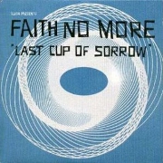 Last Cup Of Sorrow by Faith No More