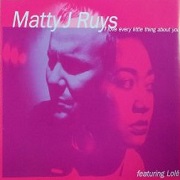 I Love Every Little Thing About You by Matty J Ruys