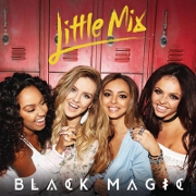 Black Magic by Little Mix