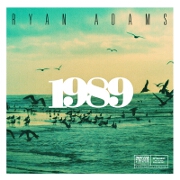 1989 by Ryan Adams