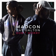 Don't Worry by Madcon feat. Ray Dalton