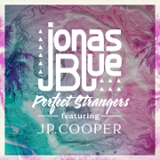 Perfect Strangers by Jonas Blue feat. JP Cooper