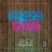 Fresh Eyes by Andy Grammer