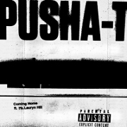 Coming Home by Pusha T feat. Lauryn Hill
