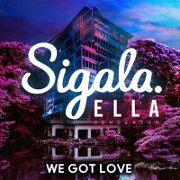 We Got Love by Sigala feat. Ella Henderson