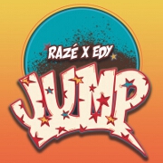 Jump by RAZÉ And EDY