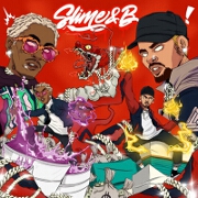 Slime & B by Chris Brown And Young Thug