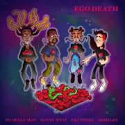 Ego Death by Ty Dolla $ign feat. Kanye West, FKA Twigs And Skrillex