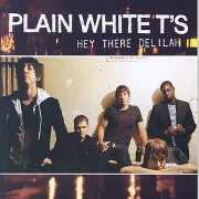 Hey There Delilah by Plain White T's