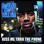 Kiss Me Thru The Phone by Soulja Boy feat. Sammie