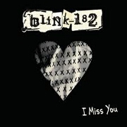 I MISS YOU by Blink 182