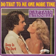 Do That To Me One More Time by Captain & Tennille