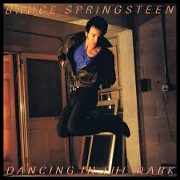 Dancing In The Dark by Bruce Springsteen