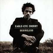 Desireless by Eagle Eye Cherry