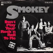 Don't Play Your Rock And Roll To Me by Smokey