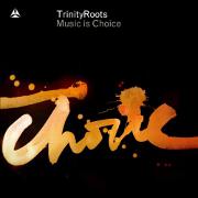 Music Is Choice by TrinityRoots