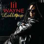 Lollipop by Lil Wayne