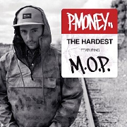 The Hardest by P-Money feat. M.O.P.