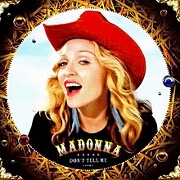 DON'T TELL ME by Madonna