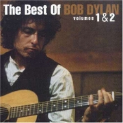 THE BEST OF BOB DYLAN VOL 1 & 2 by Bob Dylan