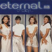 Oh Baby I by Eternal