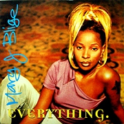 Everything by Mary J Blige