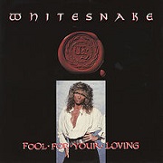 Fool For Your Loving by Whitesnake