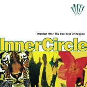 Greatest Hits - The Bad Boys Of Reggae by Inner Circle