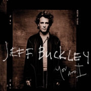You And I by Jeff Buckley