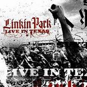 LIVE IN TEXAS by Linkin Park