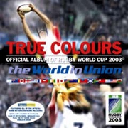 TRUE COLOURS OFFICIAL ALBUM OF RUGBY
