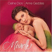Miracle by Celine Dion