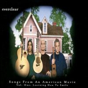 SONGS FROM AN AMERICAN MOVIE VOL. ONE / LEARNING HOW TO SMILE by Everclear