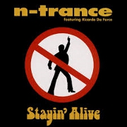 Stayin' Alive by N-Trance