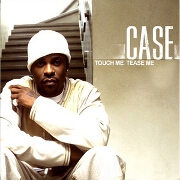 Touch Me Tease Me by Case