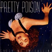 Catch Me (I'm Falling) by Pretty Poison